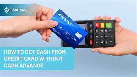 Cash From Credit Card Without Cash Advance